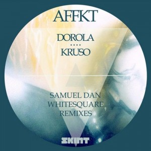 Affkt  Dorola  Kruso Remixes